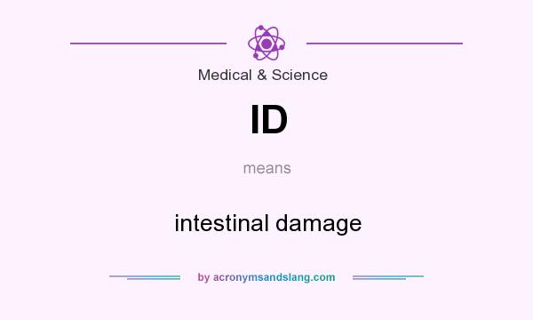 What does ID mean? It stands for intestinal damage
