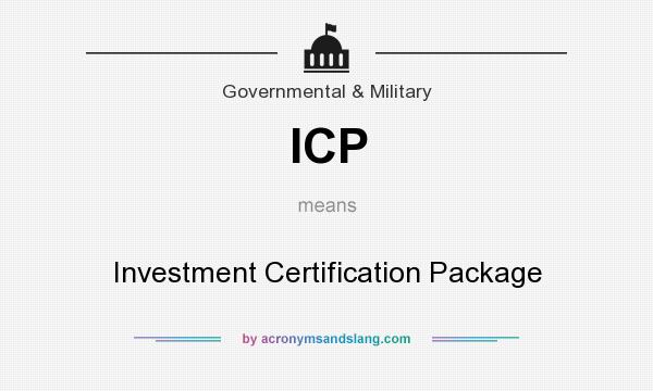 What does ICP mean? It stands for Investment Certification Package