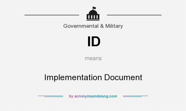 What does ID mean? It stands for Implementation Document