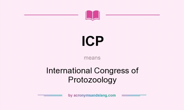 What does ICP mean? It stands for International Congress of Protozoology