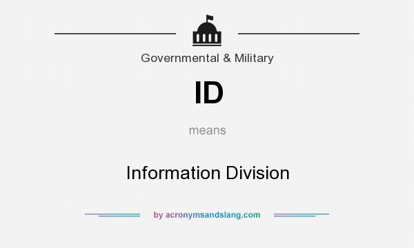 What does ID mean? It stands for Information Division