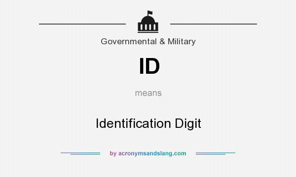What does ID mean? It stands for Identification Digit