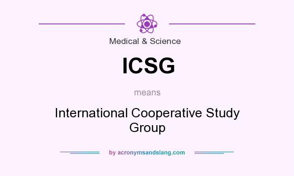 What does ICSG mean? It stands for International Cooperative Study Group