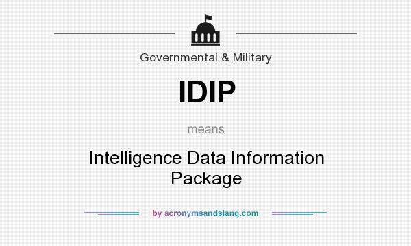 What does IDIP mean? It stands for Intelligence Data Information Package