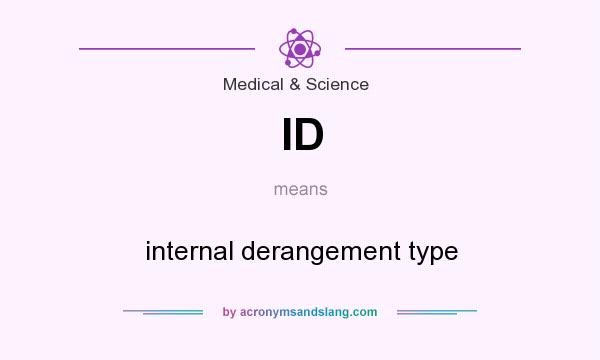 What does ID mean? It stands for internal derangement type