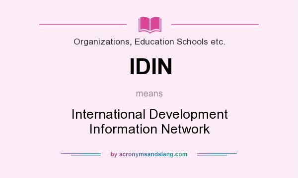 What does IDIN mean? It stands for International Development Information Network