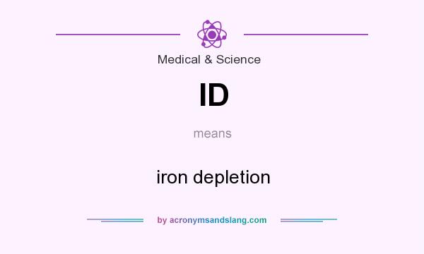 What does ID mean? It stands for iron depletion