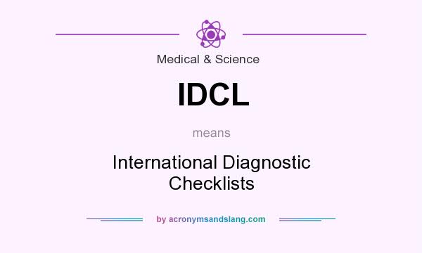 What does IDCL mean? It stands for International Diagnostic Checklists