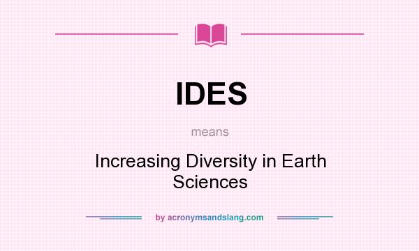 What does IDES mean? It stands for Increasing Diversity in Earth Sciences