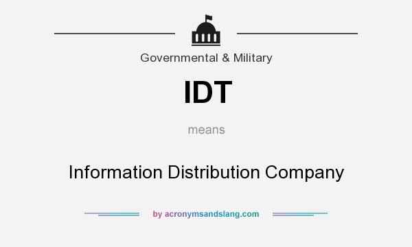 What does IDT mean? It stands for Information Distribution Company