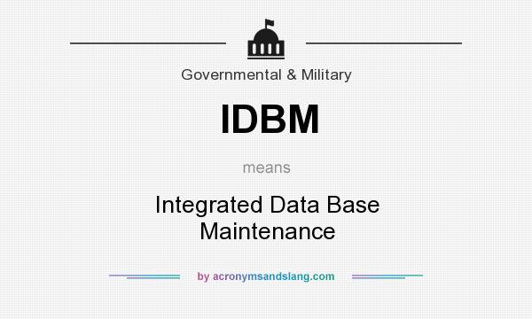 What does IDBM mean? It stands for Integrated Data Base Maintenance