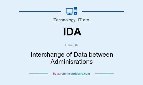 What does IDA mean? It stands for Interchange of Data between Adminisrations