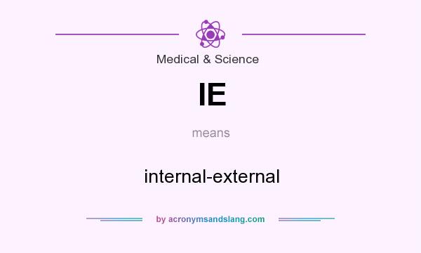 What does IE mean? It stands for internal-external