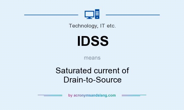 What does IDSS mean? It stands for Saturated current of Drain-to-Source