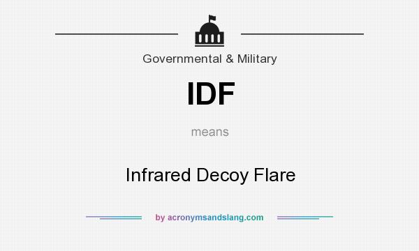 What does IDF mean? It stands for Infrared Decoy Flare