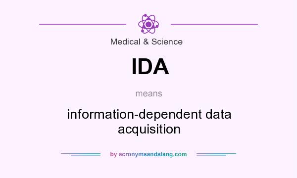 What does IDA mean? It stands for information-dependent data acquisition