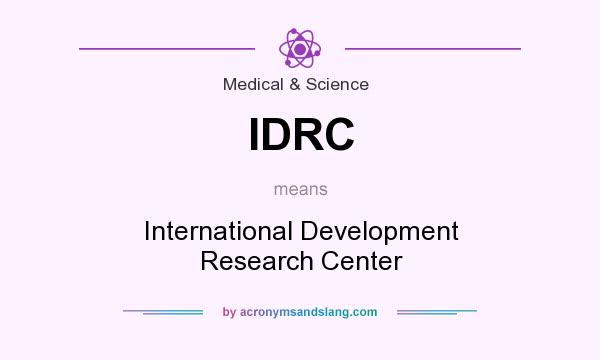 What does IDRC mean? It stands for International Development Research Center