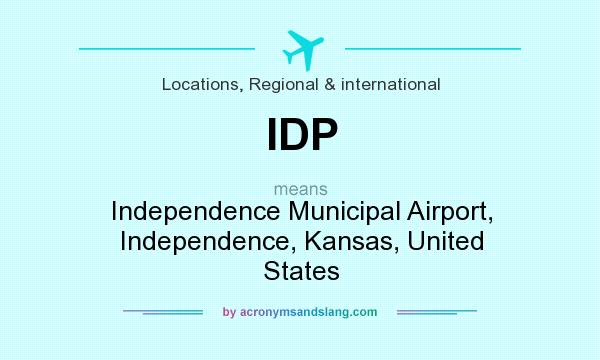 What does IDP mean? It stands for Independence Municipal Airport, Independence, Kansas, United States