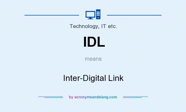 What does IDL mean? It stands for Inter-Digital Link