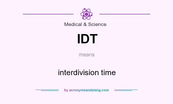 What does IDT mean? It stands for interdivision time
