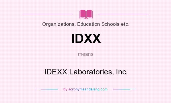 What does IDXX mean? It stands for IDEXX Laboratories, Inc.