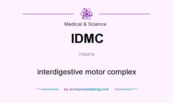 What does IDMC mean? It stands for interdigestive motor complex