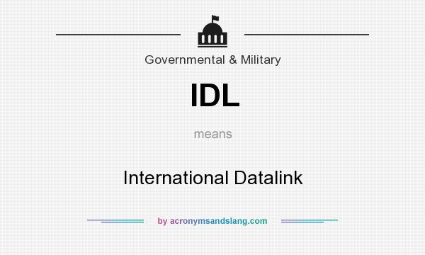 What does IDL mean? It stands for International Datalink