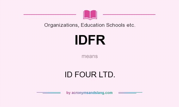What does IDFR mean? It stands for ID FOUR LTD.