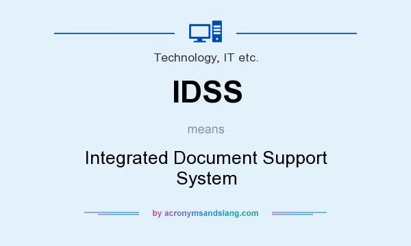 What does IDSS mean? It stands for Integrated Document Support System