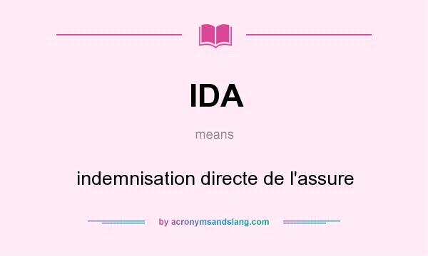 What does IDA mean? It stands for indemnisation directe de l`assure