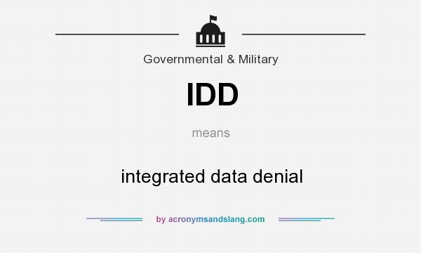 What does IDD mean? It stands for integrated data denial