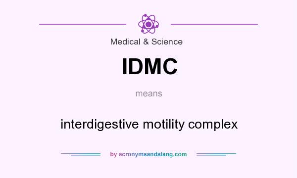 What does IDMC mean? It stands for interdigestive motility complex