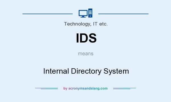 What does IDS mean? It stands for Internal Directory System