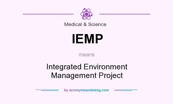 What does IEMP mean? It stands for Integrated Environment Management Project