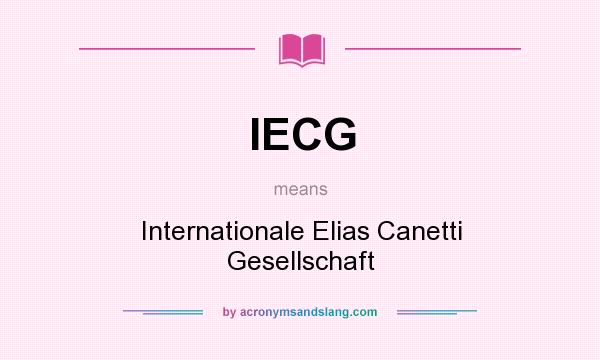 What does IECG mean? It stands for Internationale Elias Canetti Gesellschaft