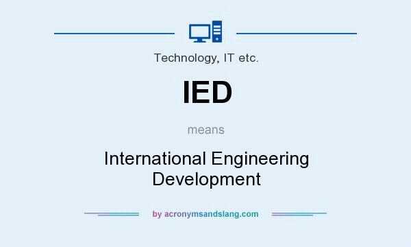 What does IED mean? It stands for International Engineering Development