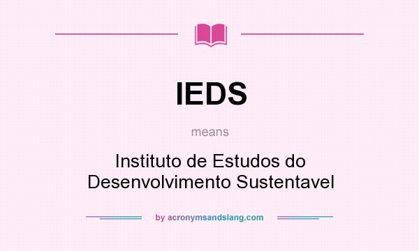 What does IEDS mean? It stands for Instituto de Estudos do Desenvolvimento Sustentavel