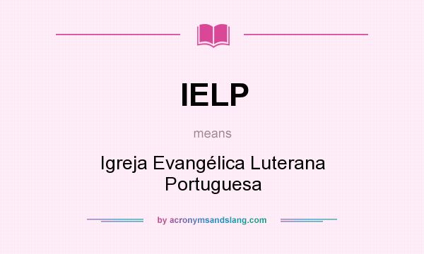 What does IELP mean? It stands for Igreja Evangélica Luterana Portuguesa