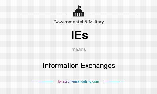 What does IEs mean? It stands for Information Exchanges