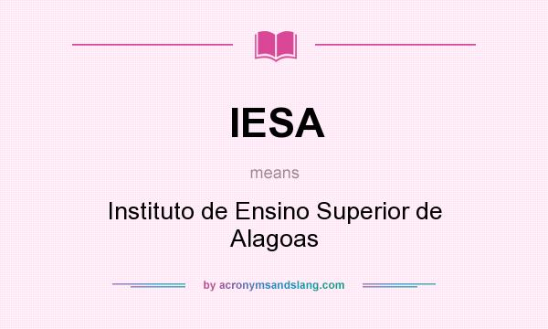 What does IESA mean? It stands for Instituto de Ensino Superior de Alagoas