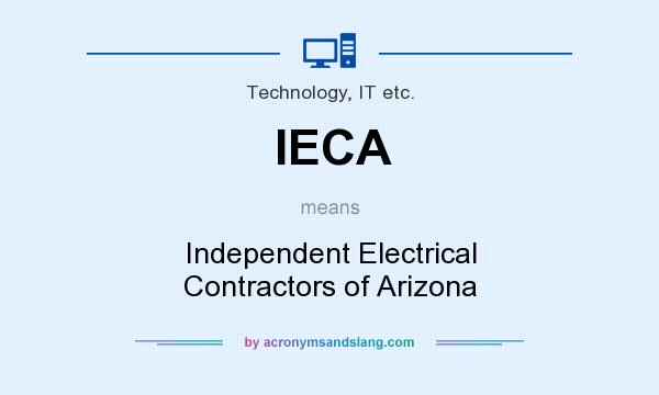 What does IECA mean? It stands for Independent Electrical Contractors of Arizona