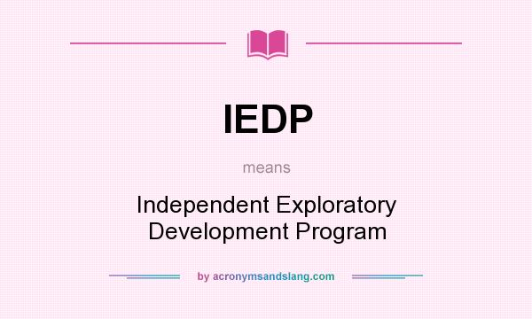 What does IEDP mean? It stands for Independent Exploratory Development Program