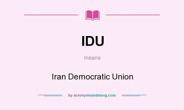 What does IDU mean? It stands for Iran Democratic Union