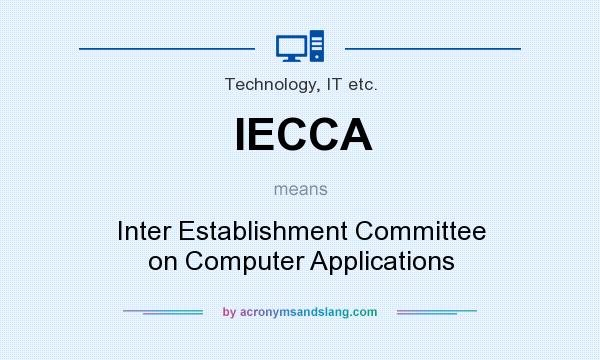 What does IECCA mean? It stands for Inter Establishment Committee on Computer Applications
