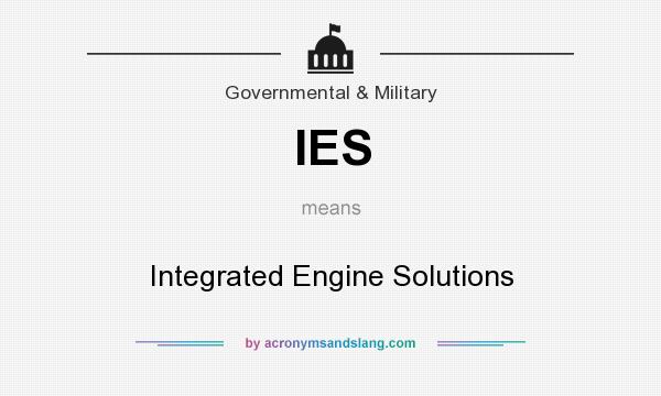What does IES mean? It stands for Integrated Engine Solutions