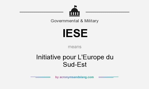 What does IESE mean? It stands for Initiative pour L`Europe du Sud-Est