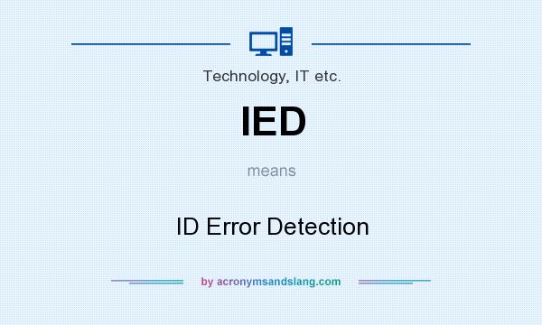 What does IED mean? It stands for ID Error Detection