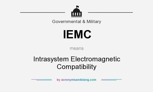 What does IEMC mean? It stands for Intrasystem Electromagnetic Compatibility
