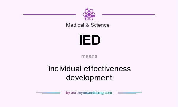 What does IED mean? It stands for individual effectiveness development