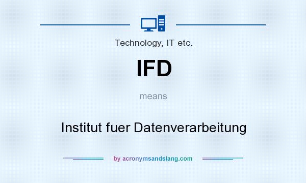 What does IFD mean? It stands for Institut fuer Datenverarbeitung